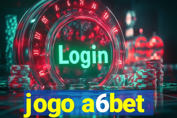 jogo a6bet